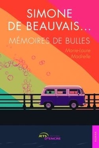 Marie-Laure Madrelle - Simone de Beauvais... - Mémoires de bulles.