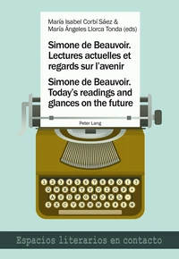 Simone de Beauvoir : lectures actuelles et regards sur l'avenir