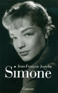 Jean-François Josselin - Simone - Deux ou trois choses que je sais d'elle.