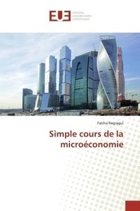 Fatiha Regragui - Simple cours de la microéconomie.