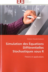 Arsalane Chouaib Guidoum - Simulation des équations différentielles stochastiques sous R.