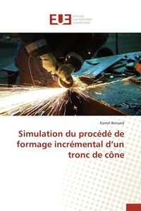 Simulation du procédé de formage incrémental d un tronc de cône