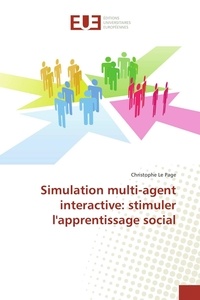 Christophe Page - Simulation multi-agent interactive: stimuler l'apprentissage social.