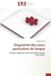 Sophie Dufour - Singularité des cours particuliers de langue - Analyse cognitivo-interactionnelle et pistes didactiques.