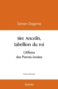 Sire Ancelin, tabellion du roi