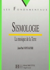 SISMOLOGIE. La musique de la terre