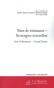Madhu Benoit et Susanne Berthier-Foglar - Sites de résistance - Stratégies textuelles.