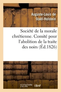 Société de la morale chrétienne. Comité pour l'abolition de la traite des noirs (Éd.1826)