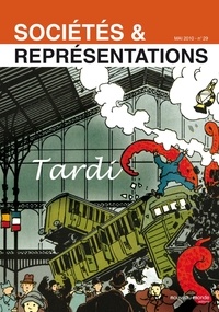 Bertrand Tillier - Sociétés & Représentations N° 29, Mai 2010 : Tardi.