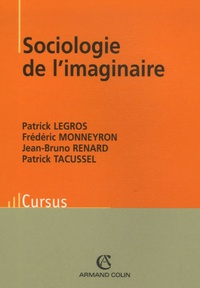 Patrick Legros et Frédéric Monneyron - Sociologie de l'imaginaire.