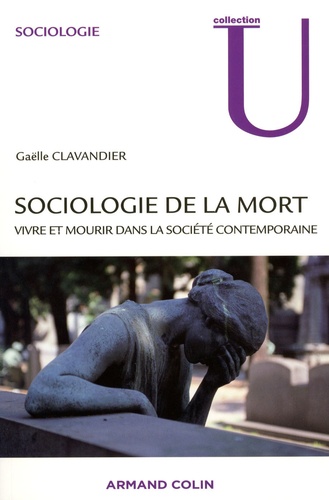 Sociologie de la mort. Vivre et mourir dans la société contemporaine