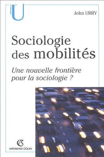 Sociologie des mobilités. Une nouvelle frontière pour la sociologie ?