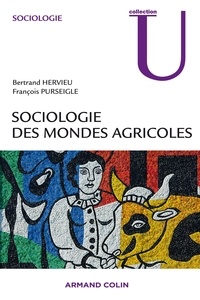 Bertrand Hervieu et François Purseigle - Sociologie des mondes agricoles.