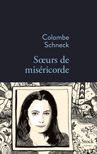 Colombe Schneck - Soeurs de miséricorde.