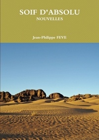 Jean-philippe Feve - Soif d'absolu.