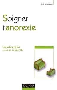 Colette Combe - Soigner l'anorexie.