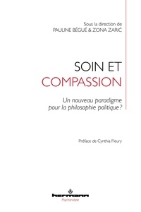 Pauline Bégué et Zona Zaric - Soin et compassion - Un nouveau paradigme pour la philosophie politique ?.