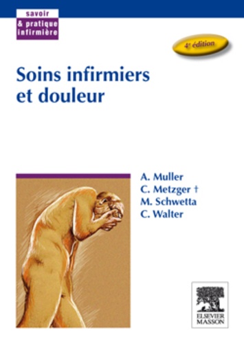 André Muller et Christiane Metzger - Soins infirmiers et douleur.