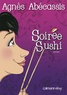 Agnès Abécassis - Soirée Sushi.