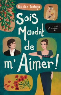 Sois maudit de m'aimer !
