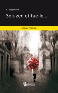 Sois zen et tue-le...