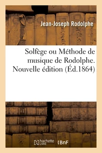 Solfège ou Méthode de musique de Rodolphe