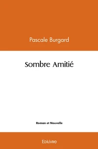 Sombre Amitié