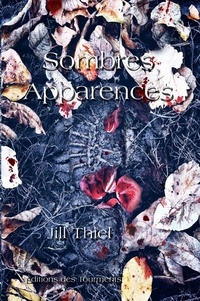 Jill Thiel - Sombres Apparences.