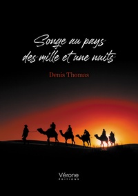 Denis Thomas - Songe au pays des mille et une nuits.