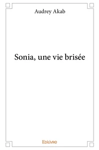 Sonia, une vie brisée