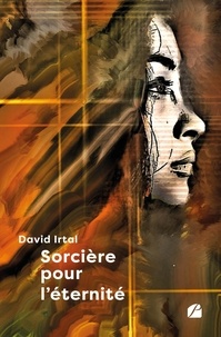 David Irtal - Sorcière pour l'éternité.