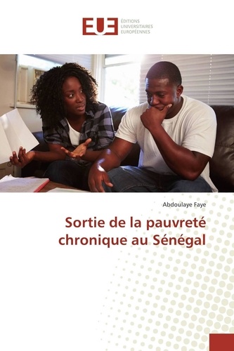 Abdoulaye Faye - Sortie de la pauvreté chronique au Sénégal.