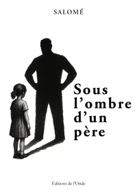 Sous l'ombre d'un père