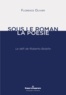 Florence Olivier - Sous le roman, la poésie - Le défi de Roberto Bolaño.