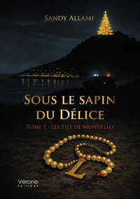 Sous le sapin du Délice . Tome 1 : Les Fils de Mondello