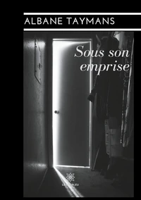 Sous son emprise
