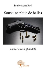 Sous une pluie de balles
