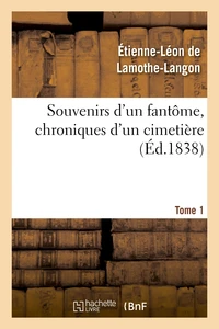 Souvenirs d'un fantôme, chroniques d'un cimetière. Tome 1