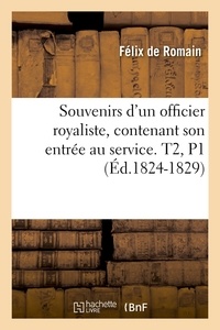  Anonyme - Souvenirs d'un officier royaliste, contenant son entrée au service. T2, P1 (Éd.1824-1829).