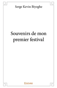 Souvenirs de mon premier festival