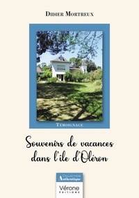 Didier Mortreux - Souvenirs de vacances dans l'île d'Oléron.