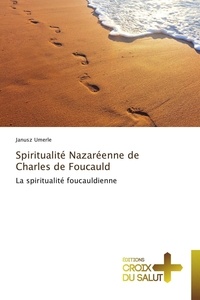  Umerle-j - Spiritualité nazaréenne de charles de foucauld.