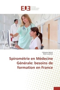 Clément Morin et Alain Lorenzo - Spirométrie en médecine générale : besoins de formation en France.