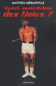 Sport, malédiction des noirs ?