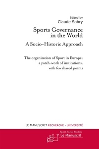Claude Sobry - Sports Governance in the World - A Socio-Historic Approach - Volume 1.