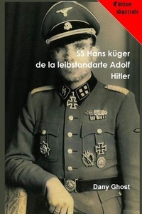 Dany Ghost - SS Hans kruger de la leibstandarte Adolf Hitler**édition spéciale**.