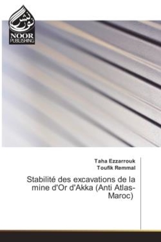 Taha Ezzarrouk - Stabilite des excavations de la mine d'Or d'Akka (Anti Atlas-Maroc).
