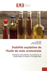 Iness Jabri Karoui - Stabilité oxydative de l'huile de maïs aromatisée.