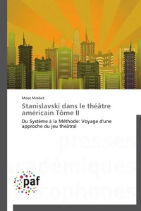 Stanislavski dans le théâtre américain tôme ii