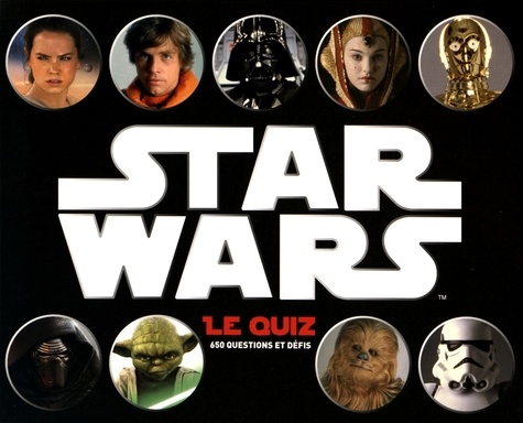  Disney - Star Wars, le quiz - 650 questions et défis.